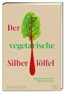 Phaidon |  Der vegetarische Silberlöffel | Buch |  Sack Fachmedien