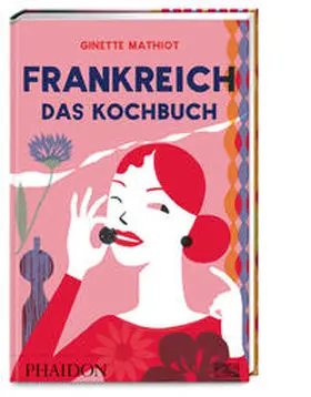 Mathiot |  Frankreich - Das Kochbuch | Buch |  Sack Fachmedien