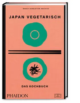 Singleton Hachisu |  Japan vegetarisch - Das Kochbuch | Buch |  Sack Fachmedien
