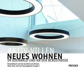 Planungsbüro Gruppe 7 |  Aktiv-Villen. Neues Wohnen im Odenwald und an der Bergstrasse | Buch |  Sack Fachmedien