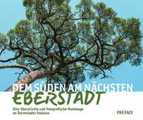 Schmidt / Ohlhauser |  Dem Süden am nächsten: Eberstadt | Buch |  Sack Fachmedien