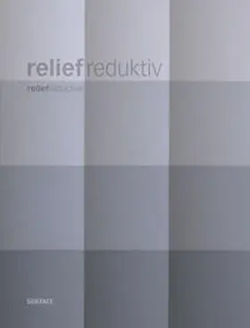 Künstlerverein Walkmühle Wiesbaden |  reliefreduktiv | Buch |  Sack Fachmedien