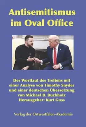 Guss / Snyder |  Antisemitismus im Oval Office | Buch |  Sack Fachmedien