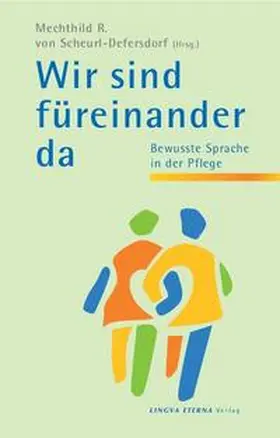 Frosch / Scheurl-Defersdorf / Lackner |  Wir sind für einander da | Buch |  Sack Fachmedien