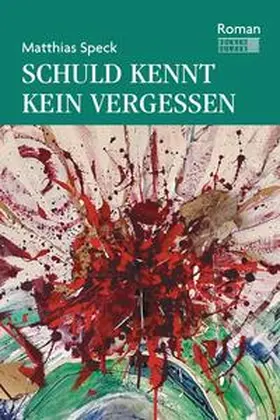 Speck |  Schuld kennt kein Vergessen | Buch |  Sack Fachmedien