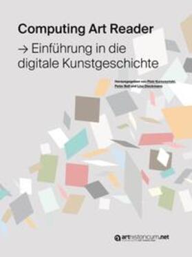 Kuroczynski / Bell / Dieckmann |  Computing Art Reader | Buch |  Sack Fachmedien
