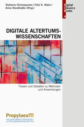 Chronopoulos / Maier / Novokhatko |  Digitale Altertumswissenschaften | Buch |  Sack Fachmedien