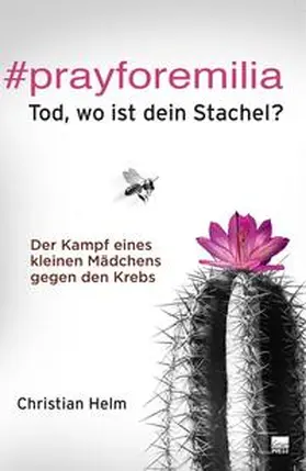 Helm |  #prayforemilia | Buch |  Sack Fachmedien