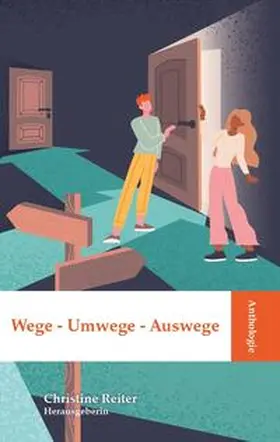 Reiter |  Anthologie Wege - Umwege - Auswege | Buch |  Sack Fachmedien