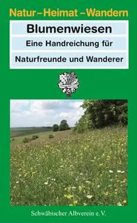 Müller / Schwäbischer Albverein e. V. |  Blumenwiesen | Buch |  Sack Fachmedien