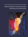 Kröger / Hahn / Gahleitner |  Klinische Sozialarbeit: Das Soziale behandeln. Entwicklung einer Fachsozialarbeit | eBook | Sack Fachmedien