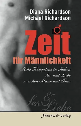 Richardson |  Zeit für Männlichkeit | eBook | Sack Fachmedien