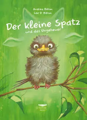 Böhm |  Der kleine Spatz und das Ungeheuer | Buch |  Sack Fachmedien