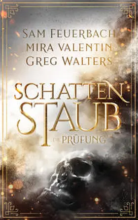 Feuerbach / Valentin / Walters |  Schattenstaub - Die Prüfung | Buch |  Sack Fachmedien