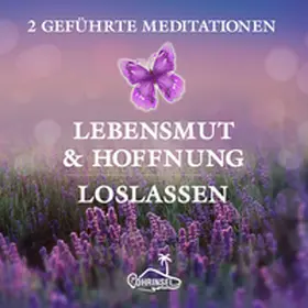 Fields / Ohrinsel |  Lebensmut und Hoffnung - Geführte Meditationen zum Loslassen | Sonstiges |  Sack Fachmedien