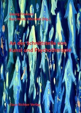 Franzen / Menzen |  An der Schnittstelle von Kunst und Psychotherapie | Buch |  Sack Fachmedien