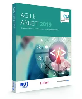 Corporate Legal Insights (CLI) / Luther Rechtsanwaltsgesellschaft mbH / Bundesverband der Unternehmensjuristen (BUJ) |  Agile Arbeit 2019 | Buch |  Sack Fachmedien