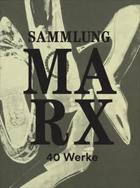 Nationalgalerie, Staatliche Museen zu Berlin / Schallenberg / Bader |  Sammlung Marx – 40 Werke | Buch |  Sack Fachmedien