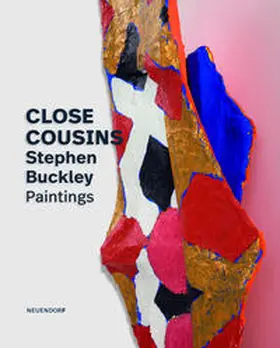 Neuendorf / Albee / Barratt |  Stephen Buckley – Close Cousins. Paintings | Buch |  Sack Fachmedien
