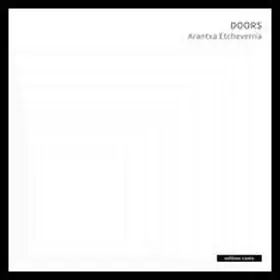 Barak / Serban / Baril Gallery |  Arantxa Etcheverria – Doors | Buch |  Sack Fachmedien