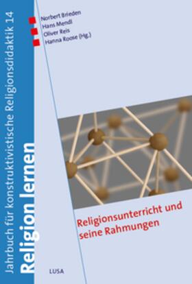 Brieden / Mendl / Reis | Religionsunterricht und seine Rahmungen | Buch | 978-3-947568-06-2 | sack.de