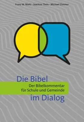 Niehl / Theis / Zimmer |  Die Bibel im Dialog | Buch |  Sack Fachmedien