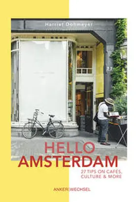Harriet |  Hello Amsterdam: 27 Tips on cafés, culture and more | Buch |  Sack Fachmedien