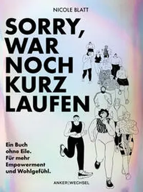 Blatt |  Sorry, war noch kurz laufen | Buch |  Sack Fachmedien