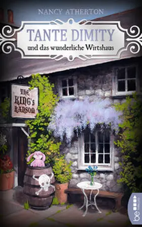 Atherton |  Tante Dimity und das wunderliche Wirtshaus | Buch |  Sack Fachmedien