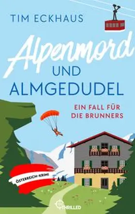 Eckhaus | Alpenmord und Almgedudel | Buch | 978-3-947610-63-1 | www.sack.de