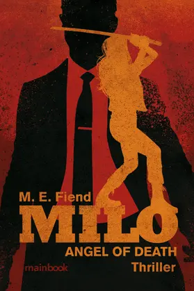 Fiend |  Milo - ANGEL OF DEATH | eBook | Sack Fachmedien