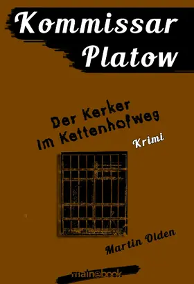 Olden |  Kommissar Platow, Band 14: Der Kerker im Kettenhofweg | eBook | Sack Fachmedien