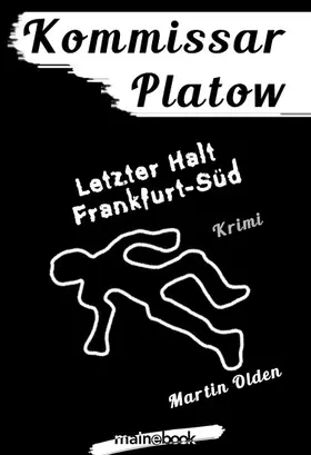 Olden |  Kommissar Platow, Band 15: Letzter Halt Frankfurt-Süd | eBook | Sack Fachmedien