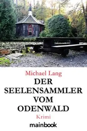Lang | Der Seelensammler vom Odenwald | Buch | 978-3-947612-59-8 | www.sack.de