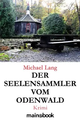 Lang |  Der Seelensammler vom Odenwald | eBook | Sack Fachmedien
