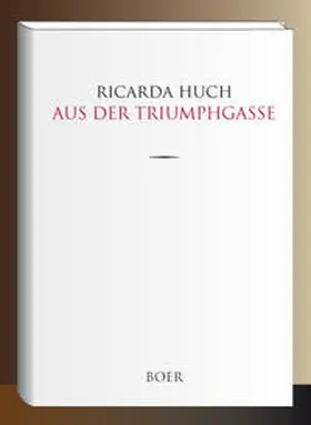 Huch |  Aus der Triumphgasse | Buch |  Sack Fachmedien