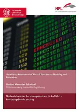 Schwithal |  Uncertainty Assessment of Aircraft State Vector Modeling and Estimation | Buch |  Sack Fachmedien