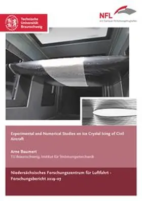 Baumert |  Experimental and Numerical Studies on Ice Crystal Icing of Civil Aircraft | Buch |  Sack Fachmedien