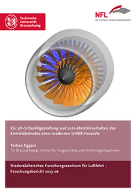 Eggers |  Zur 3D-Schaufelgestaltung und zum Abströmverhalten des Eintrittsleitrades einer modernen UHBR-Fanstufe | Buch |  Sack Fachmedien
