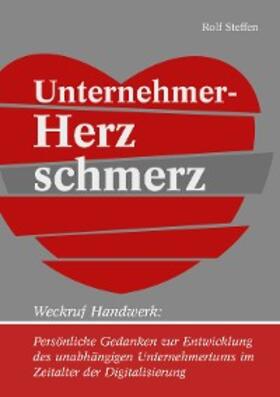 Steffen |  Unternehmer-Herzschmerz | eBook | Sack Fachmedien