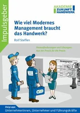 Steffen |  Wie viel Modernes Management braucht das Handwerk? | eBook | Sack Fachmedien