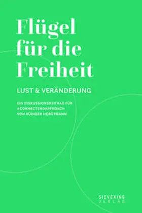 Horstmann |  Horstmann, R: Flügel für die Freiheit | Buch |  Sack Fachmedien