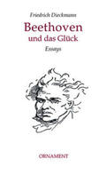 Dieckmann |  Beethoven und das Glück | Buch |  Sack Fachmedien