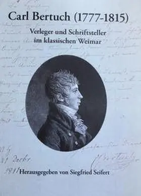 Seifert |  Carl Bertuch (1777-1815) | Buch |  Sack Fachmedien