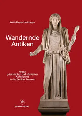 Heilmeyer |  Wandernde Antiken | Buch |  Sack Fachmedien