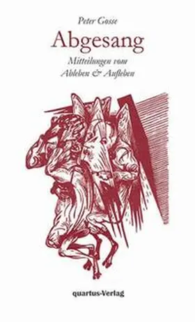 Gosse |  Abgesang. Mitteilungen vom Ableben & Aufleben | Buch |  Sack Fachmedien