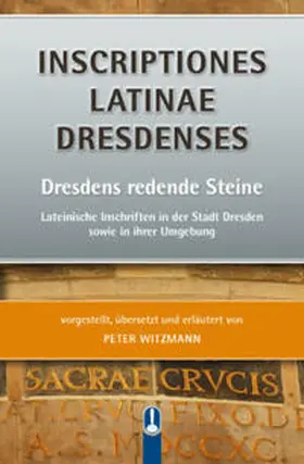Witzmann |  INSCRIPTIONES LATINAE DRESDENSES | Buch |  Sack Fachmedien