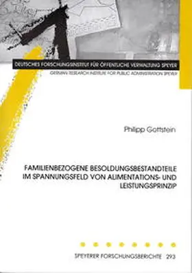 Gottstein |  Familienbezogene Besoldungsbestandteile im Spannungsfeld von Alimentations- und Leistungsprinzip | Buch |  Sack Fachmedien