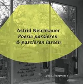 Nischkauer |  Poesie passieren & passieren lassen | Buch |  Sack Fachmedien