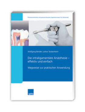 Bender / Taubenheim | Die intraligamentäre Anästhesie – effektiv und einfach | Medienkombination | 978-3-947683-10-9 | sack.de
